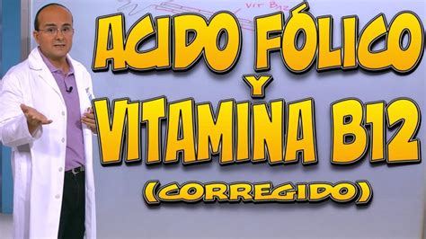 Vitamina b6 b12 y acido folico beneficios | Actualizado octubre 2024