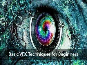 Basic VFX Techniques for Beginners