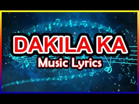 Dakila Ka Music Lyrics Chords - Chordify