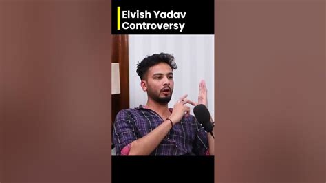 Elvish Yadav Talking About Controversy - YouTube