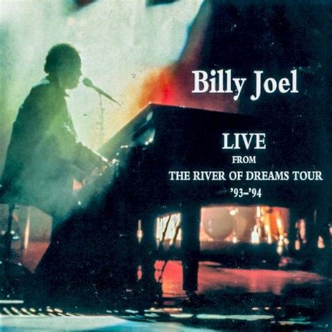 Live from The River of Dreams - Billy Joel