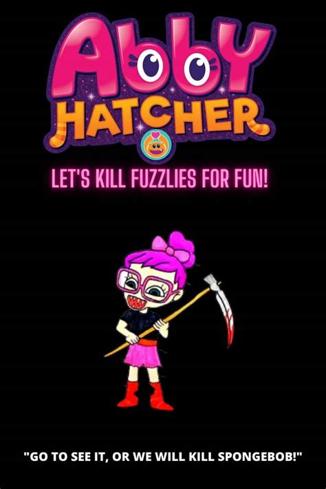 Abby Hatcher Let's Kill Fuzzlies for Fun poster by fortnigames20 on DeviantArt