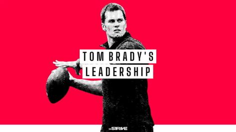 5 Tom Brady Leadership Qualities to Help You Achieve More Success