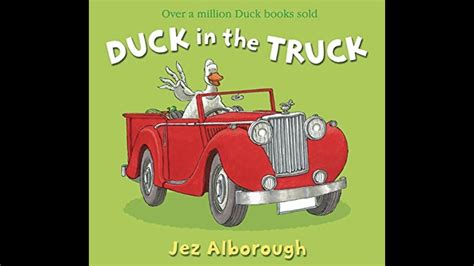 Duck in the Truck By Jez Alborough. in 2022 | Picture book, Read aloud, Trucks