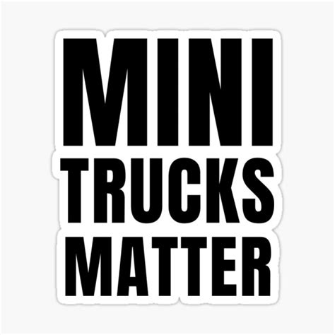 "Mini Trucks Matter" Sticker by QCuLT | Redbubble