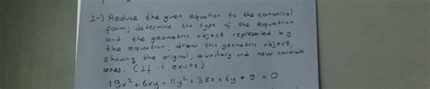 Solved 1-) Reduce the given equation to the canonical form; | Chegg.com