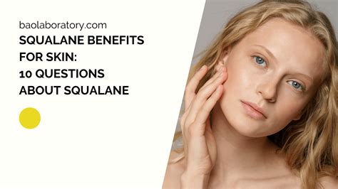 Squalane Benefits for Skin: 10 Questions About Squalane - BAO Laboratory