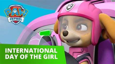 PAW Patrol - Skye Celebrates International Day of the Girl! - PAW ...