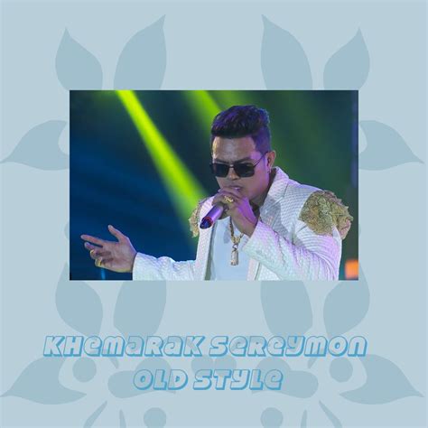 ‎Khemarak Sereymon Old Style - EP by Khemarak Sereymon on Apple Music