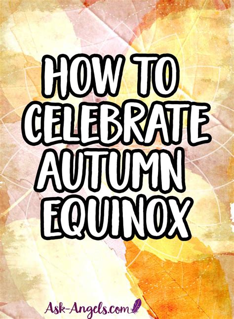 17 Powerful Ways to Celebrate the Autumn Equinox! - Ask-Angels.com