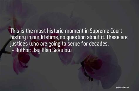 Top 44 Quotes & Sayings About Supreme Court Justices