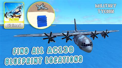 Find All AC130 Blueprint Parts Locations in Military Tycoon Roblox ...