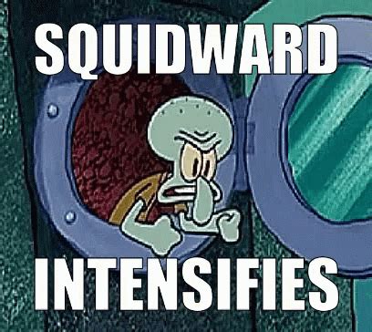 Squidward Angry GIF - Squidward Angry SquidwardIntensifies - Discover & Share GIFs