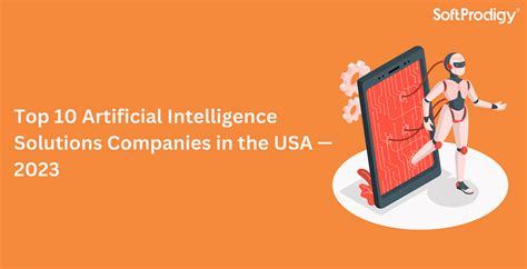 Top 10 Artificial Intelligence Solutions Companies in the USA — 2023 ...