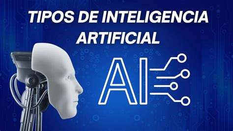 Tipos de Inteligencia Artificial 2023 - AI