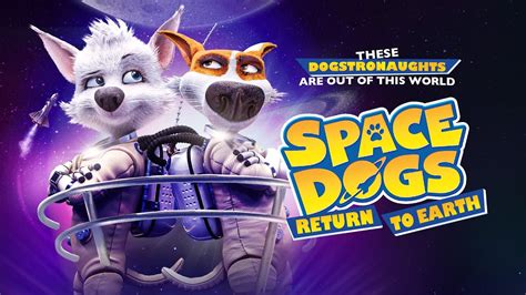 Space Dogs: Return to Earth | UK Trailer | 2020 | Family Animation - YouTube