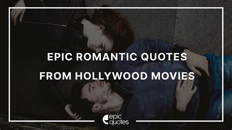 Most Epic Romantic Quotes and Dialogues From Movies