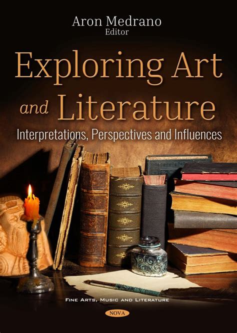 Exploring Art and Literature: Interpretations, Perspectives and Influences – Nova Science Publishers