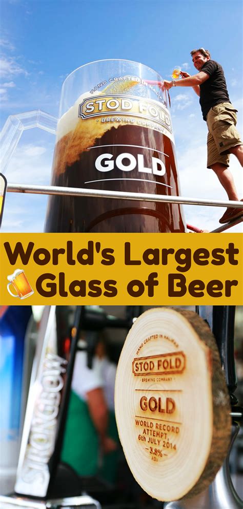 The largest glass of beer held 2,082 liters (457.99 gal, 550 US gal) of ...