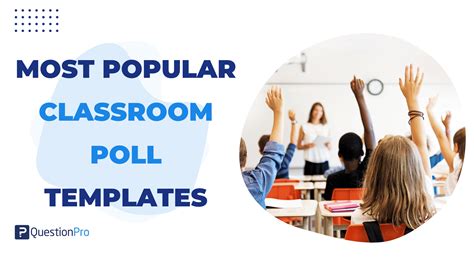 Classroom Poll: Free Templates, Benefits and Examples | QuestionPro