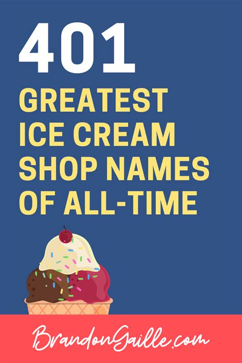 401 Cute Creative Ice Cream Shop Names - BrandonGaille.com