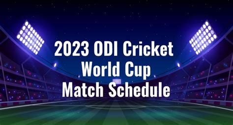 ODI World Cup 2023 Points Table, Match Schedule, Teams, and Venues