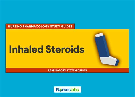 Inhaled Steroids Nursing Pharmacology Study Guide - Nurseslabs