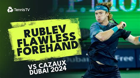 Andrey Rublev Flawless Forehand vs Cazaux | Dubai 2024 Match Highlights ...