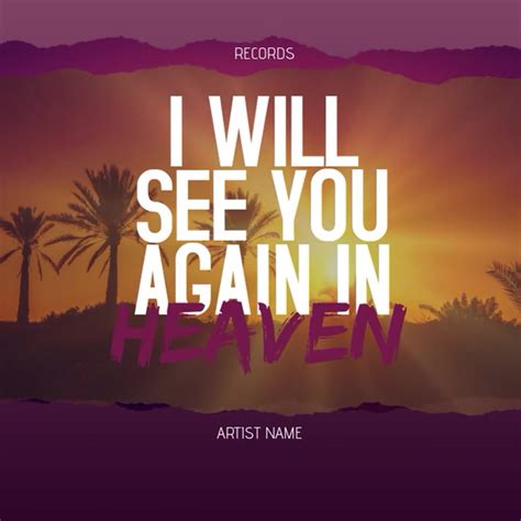 Copy of I Will See You Again In Heaven Cover Template | PosterMyWall