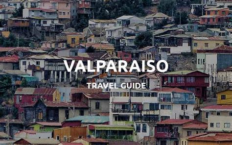 Things to do in Valparaiso, Chile Travel Guide (2022)