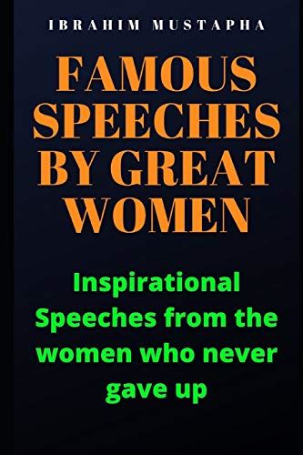 Famous speeches by great Women: Inspirational Speeches from the women ...