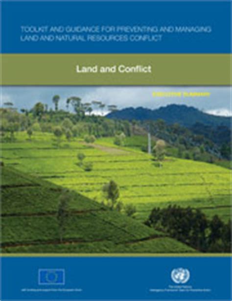 Land, Natural Resources and Conflict: From Curse to Opportunity. An UN-EU Partnership in action