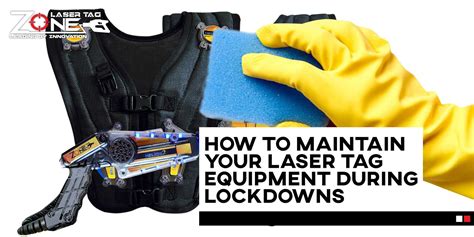 How to maintain your laser tag equipment during lockdowns.