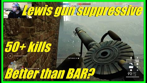 Battlefield 1 - Lewis Gun Suppressive, Can it compete with the BAR? | 50+ kills (Amiens) - YouTube