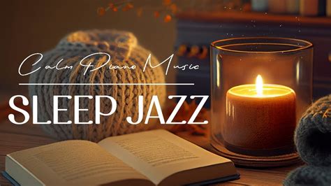 Relaxing Night Jazz Sleep Music - Ethereal Piano Jazz Instrumental Music - Smooth Jazz BGM - YouTube