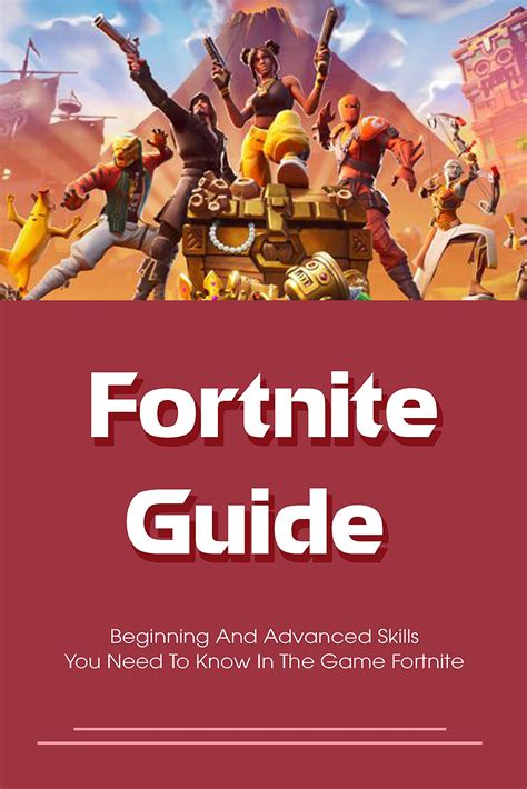 Fortnite Guide 101: Beginning And Advanced Skills You Need To Know In ...