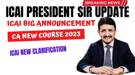 Breaking News | ICAI New Course 2023 Big Announcement By ICAI President Sir | CA New Course 2023 ...