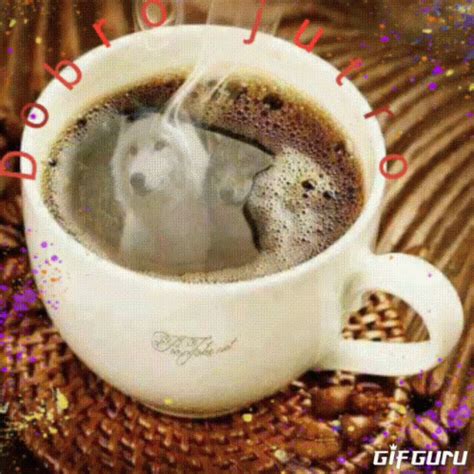 Dobro Jutro GIF - Dobro Jutro - Discover & Share GIFs in 2022 | Coffee ...