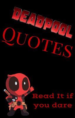 Deadpool Quotes - Deadpool Quotes #9 - Wattpad