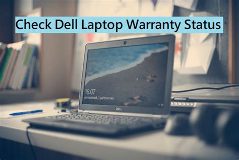 Dell Warranty Check - Ways To Check Dell Laptop Warranty Status