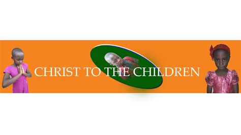 CHRIST TO THE CHILDREN: Children fellowship