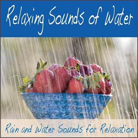 ‎Relaxing Sounds of Water: Rain and Water Sounds for Relaxation de John ...