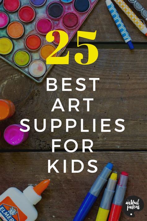 The Artful Parent list of all-time favorite kids art materials based on years of experience ...