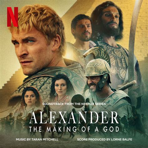 ‘Alexander: The Making of a God’ Soundtrack Album Released | Film Music Reporter