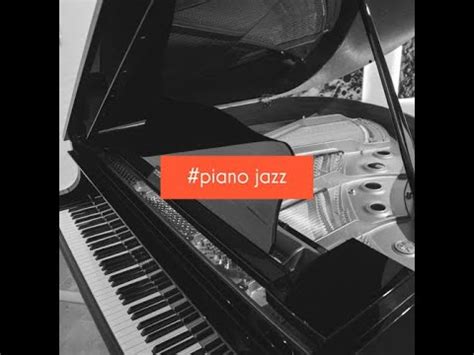 Piano Jazz Instrumental - YouTube