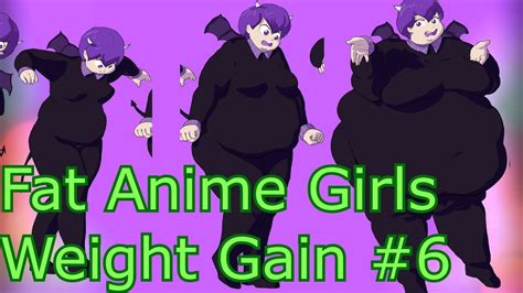 Fat Anime Girls Weight Gain #6 - YouTube Music