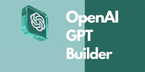 OpenAI Launches GPT Builder at Dev Conference