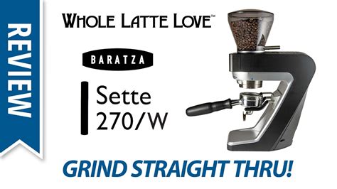 Review: Baratza Sette 270 & 270W Coffee Grinders - Coffee Recently