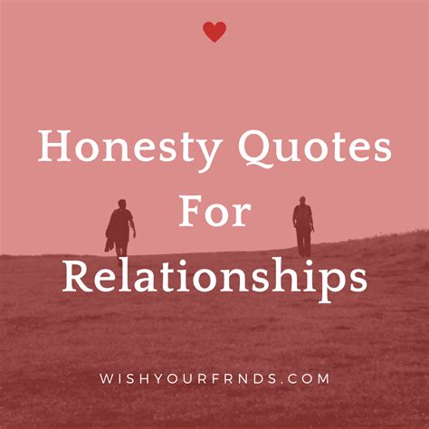 Honesty Quotes for Relationships - Wish Your Friends