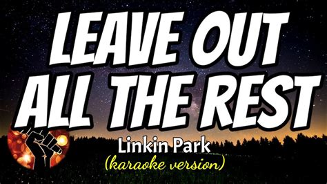 LEAVE OUT ALL THE REST - LINKIN PARK (karaoke version) - YouTube